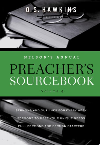 Nelson’s Annual Preacher’s Sourcebook, Volume 4 — Thomas Nelson