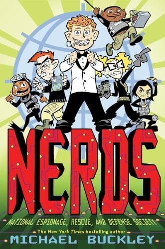 NERDS National Espionage, Rescue, and Defense Society (Book One) — Michael Buckley