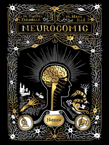Neurocomic A Comic About the Brain — Hana Ros