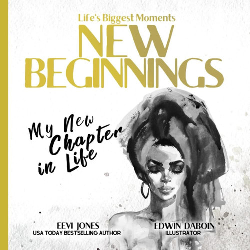 New Beginnings My New Chapter in Life — Eevi Jones