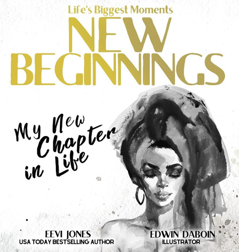 New Beginnings My New Chapter In Life — Eevi Jones