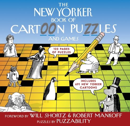 New Yorker Book of Cartoon Puzzles and Games 200 Brain-Teasers for Puzzlers of All Levels — Puzzability
