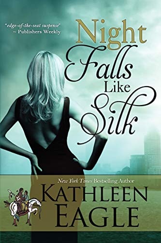 Night Falls Like Silk — Kathleen Eagle