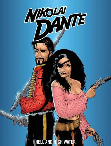 Nikolai Dante Hell and high water — Robbie Morrison