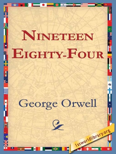 Nineteen Eighty Four — George Orwell