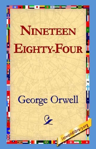 Nineteen Eighty-Four — Orwell, George.