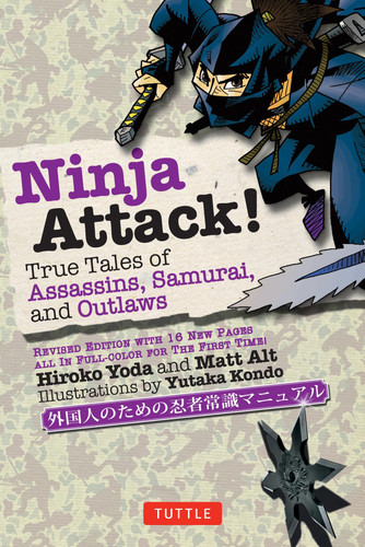 Ninja Attack! True Tales of Assassins, Samurai, and Outlaws — Hiroko Yoda