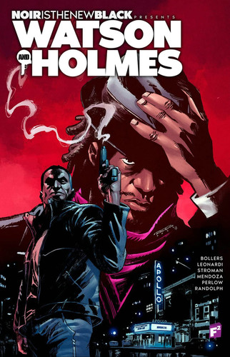 Noir Is the New Black Presents: Watson and Holmes — Karl Bollers