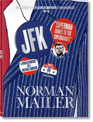 Norman Mailer. JFK. Superman Comes to the Supermarket — Norman Mailer