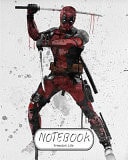 Notebook : Deadpool Notebook Journal Diary, 120 Lined Pages, 8 X 10 — Freedom Life
