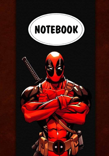 Notebook Dot-Grid,Graph Grid,Lined,Blank Paper : Deadpool : Journal Diary, 110 Pages, 7 X 10 (Notebook Journal) — Lisa Fox