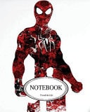 Notebook Journal Dot-Grid, Graph, Lined, Blank No Lined: Watercolor Spiderman V.1: Pocket Notebook Journal Diary, 120 Pages, 8″ X 10″ (Blank Notebook Journal) — Freedom Life