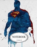 Notebook Journal Dot-Grid,Graph,Lined,Blank No Lined : Watercolor Superman VoL. 2 Pocket Notebook Journal Diary, 120 Pages, 8 X 10 (Blank Notebook Journal) — Freedom Life