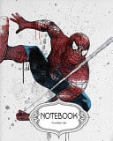 Notebook Journal Dot-Grid,Lined,Blank No Lined : Spiderman V. 3 Notebook Journal Diary, 120 Pages, 8 X 10 (Notebook Journal) — Freedom Life