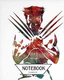 Notebook Journal Graph,Line,Blank No Lined : the Wolverine Pocket Notebook Journal Diary, 120 Pages, 8 X 10 (Notebook Journal) — Freedom Life