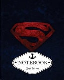 Notebook Journal Superman: Pocket Notebook Journal Diary, 120 Pages, 8 X 10 (Dot-Grid, Graph, Lined, Blank No Lined Notebook Journal) — Eral Turner
