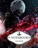 Notebook Journal Tokyo Ghoul 01: Pocket Notebook Journal Diary, 120 Pages, 8 X 10 (Dot-Grid, Graph, Lined, Blank No Lined Notebook Journal) — Eral Turner