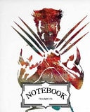 Notebook : the Wolverine Pocket Notebook Journal Diary, 120 Pages, 8 X 10 (Notebook Lined,Blank No Lined) — Freedom Life