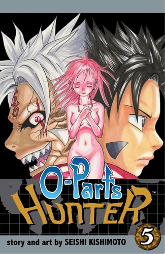 O-Parts Hunter, Vol. 5 — Seishi Kishimoto