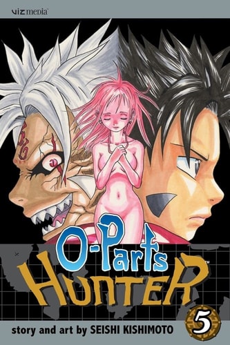 O-Parts Hunter, Vol. 5 — Seishi Kishimoto