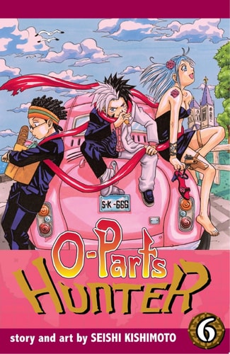 O-Parts Hunter, Vol. 6 — Seishi Kishimoto