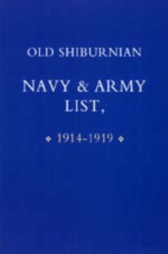 Old Shirburnian Navy & Army List, 1914-1919 — Naval & Military Press
