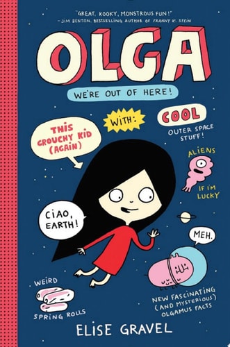 Olga: We’re Out of Here! — Elise Gravel