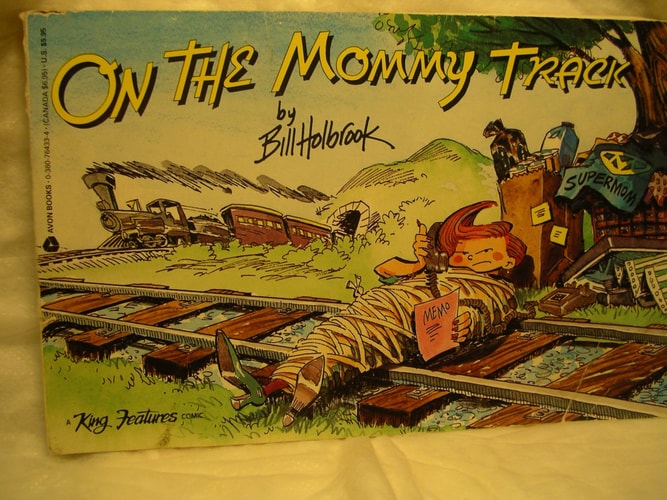 On the Mommy Track — Bill Holbrook