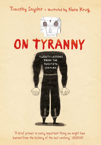 On Tyranny Graphic Edition Twenty Lessons from the Twentieth Century — Timothy Snyder