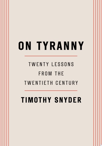 On Tyranny — Timothy Snyder