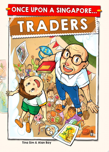Once Upon a Singapore… Traders — Tina Sim