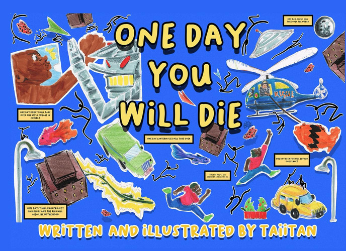 One Day You Will Die: Written and Illustrated by Taiitan — !, Taiitan