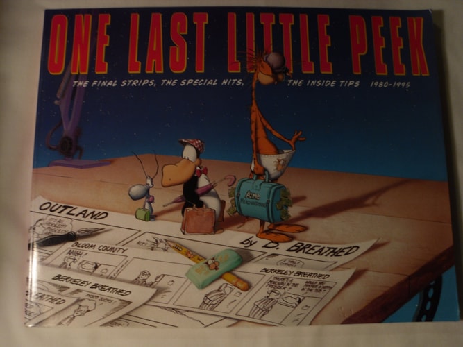 One Last Little Peek, 1980-1995 The Final Strips, the Special Hits, the Inside Tips — Berke Breathed