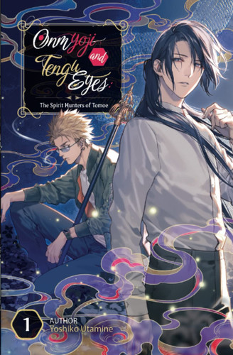 Onmyoji and Tengu Eyes The Spirit Hunters of Tomoe — Yoshiko Utamine