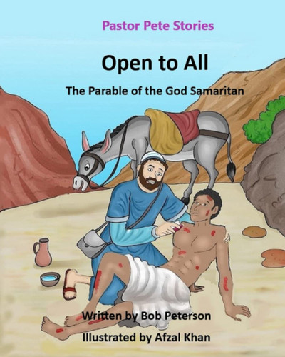 Open to All The Parable of the Good Samaritan — Bob Peterson