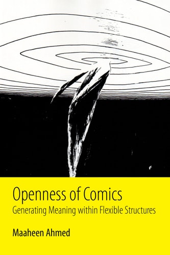 Openness of Comics Generating Meaning Within Flexible Structures — Maaheen Ahmed