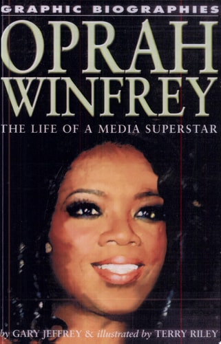 Oprah Winfrey The Life of a Media Superstar — Gary Jeffrey