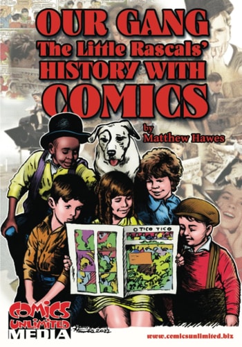 Our Gang the Little Rascals History with Comics — Matthew Hawes
