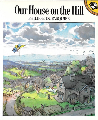 Our House on the Hill — Philippe Dupasquier