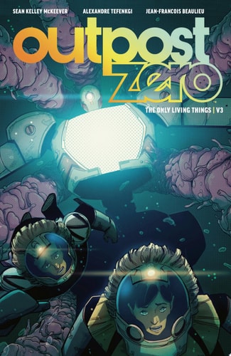 Outpost Zero Vol. 3: The Only Living Things — Sean Kelley McKeever