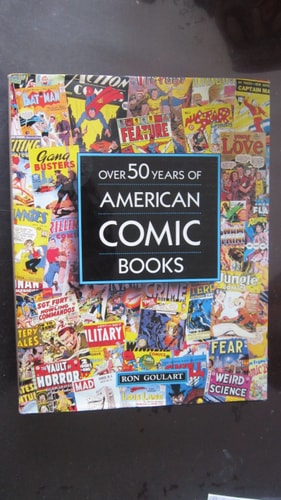 Over 50 Years of American Comic Books — Ron Goulart