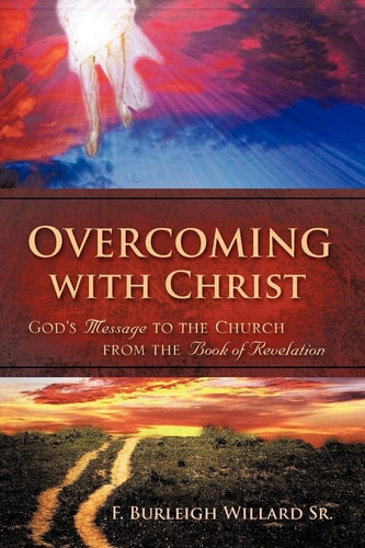 Overcoming with Christ — F. Burleigh Willard