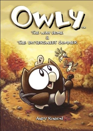 Owly The Way Home and the Bittersweet Summer — Andy Runton