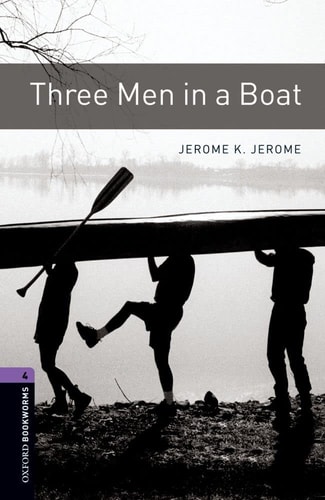 Oxford Bookworms Library: Stage 4: Three Men in a Boat — Jerome K. Jerome