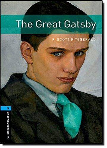 Oxford Bookworms Library: Stage 5: The Great Gatsby — Francis Scott Fitzgerald