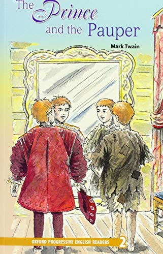 Oxford Progressive English Readers: Grade 2: The Prince and the Pauper — Mark Twain