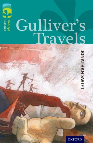 Oxford Reading Tree TreeTops Classics: Level 16: Gulliver’s Travels — Jonathan Swift