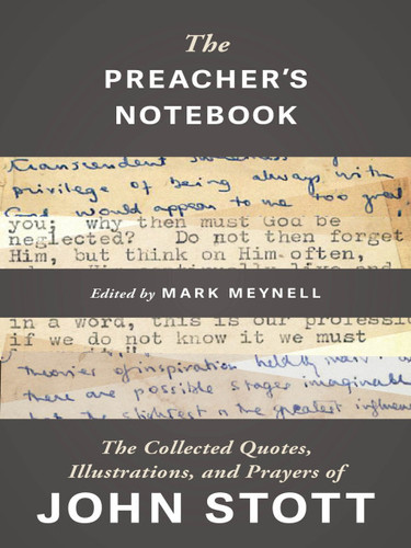 Pages from a Preacher’s Notebook — John Stott