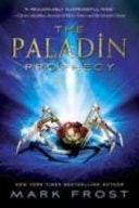 Paladin Prophecy — Mark Frost