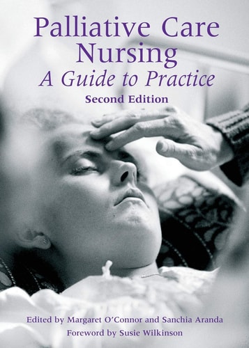 Palliative Care Nursing A Guide to Practice — O’Connor Margaret